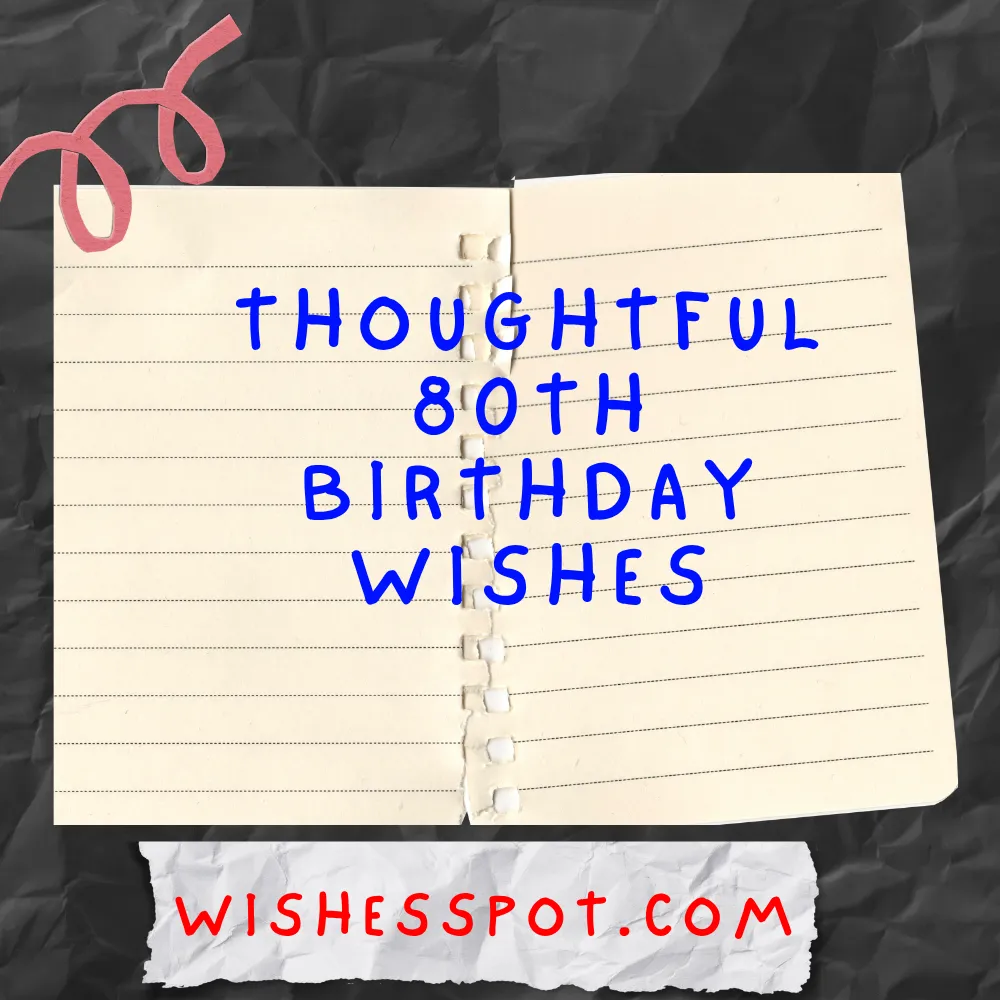 Thoughtful 80th Birthday Wishes
