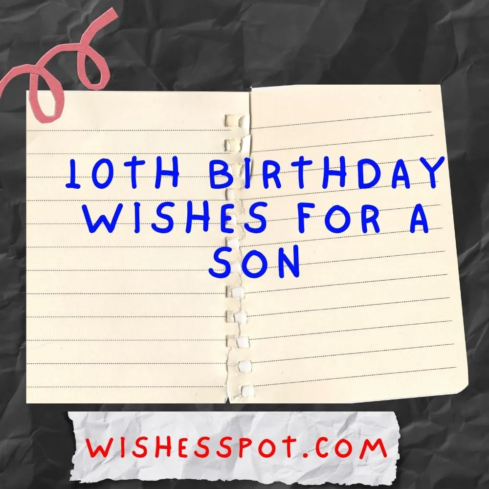 10th Birthday Wishes for a Son