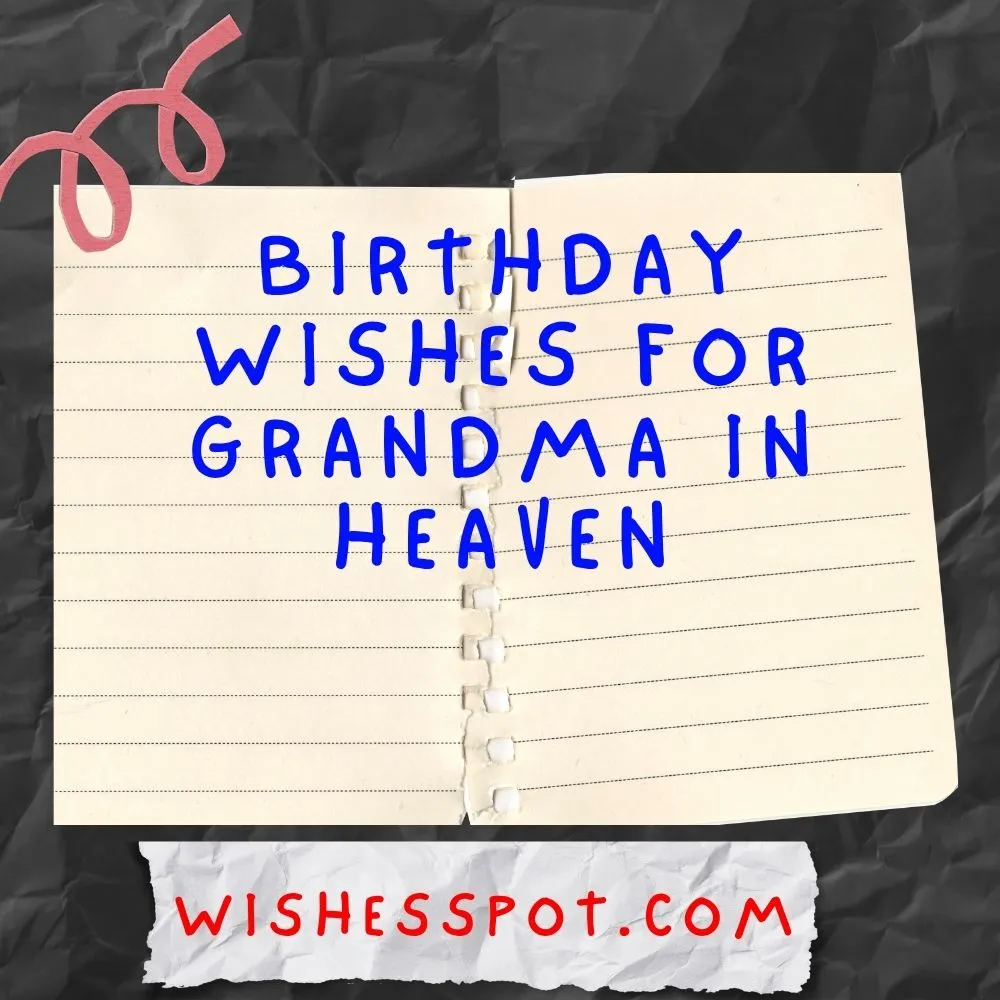 BIRTHDAY WISHES FOR GRANDMA IN HEAVEN
