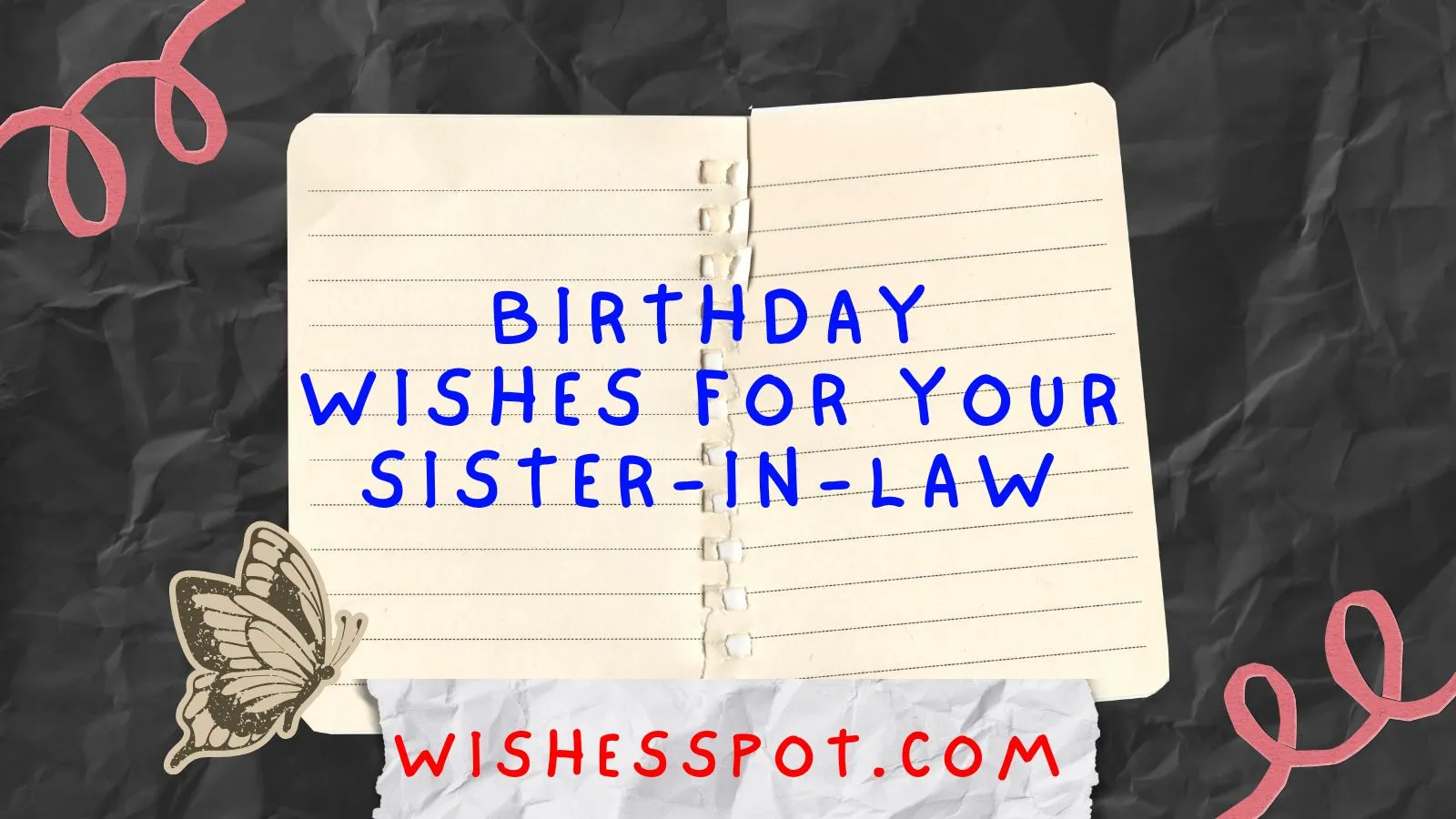 You are currently viewing 🥳 300+ Warm and Loving Birthday Wishes for Your Sister-in-Law