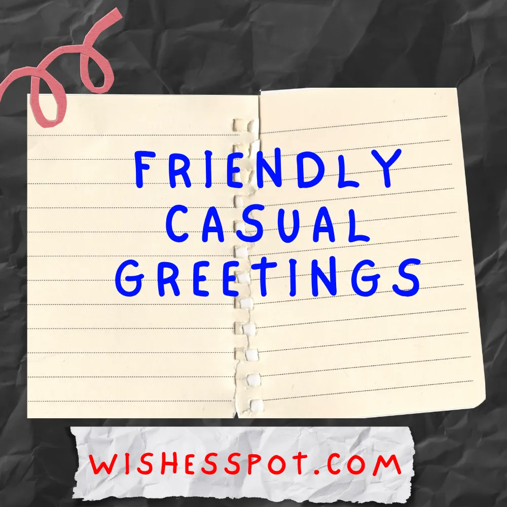 Friendly Casual Greetings