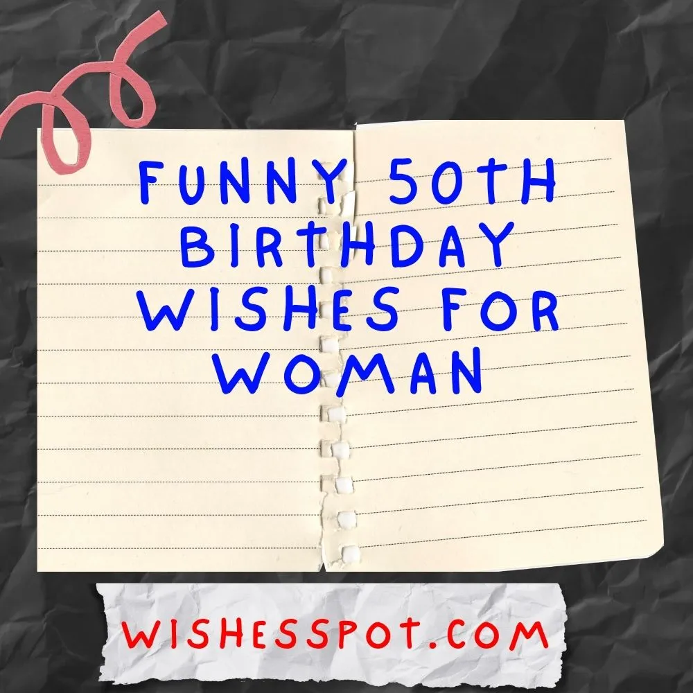 FUNNY 50TH BIRTHDAY WISHES FOR WOMAN