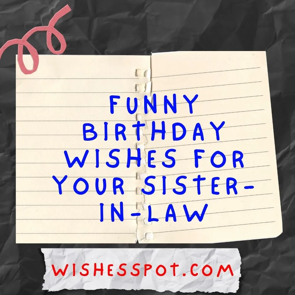 Funny Birthday Wishes for Your Sister-in-Law