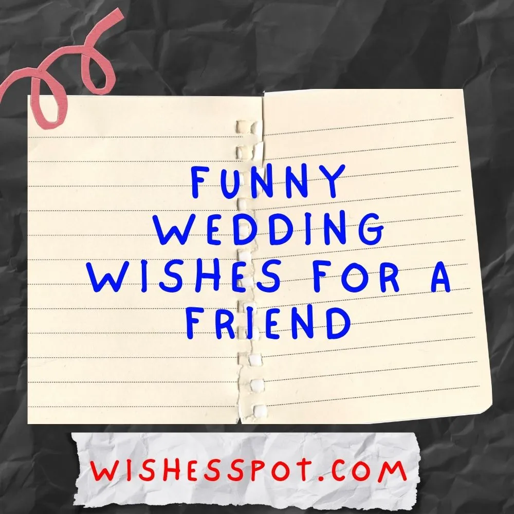 Funny Wedding Wishes for a Friend