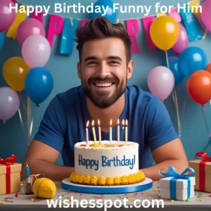 Read more about the article Happy Birthday Funny for Him