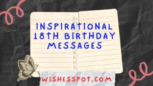 Read more about the article 200+Inspirational 18th Birthday Messages