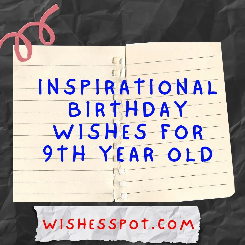 Inspirational Birthday Wishes for 9th Year Old