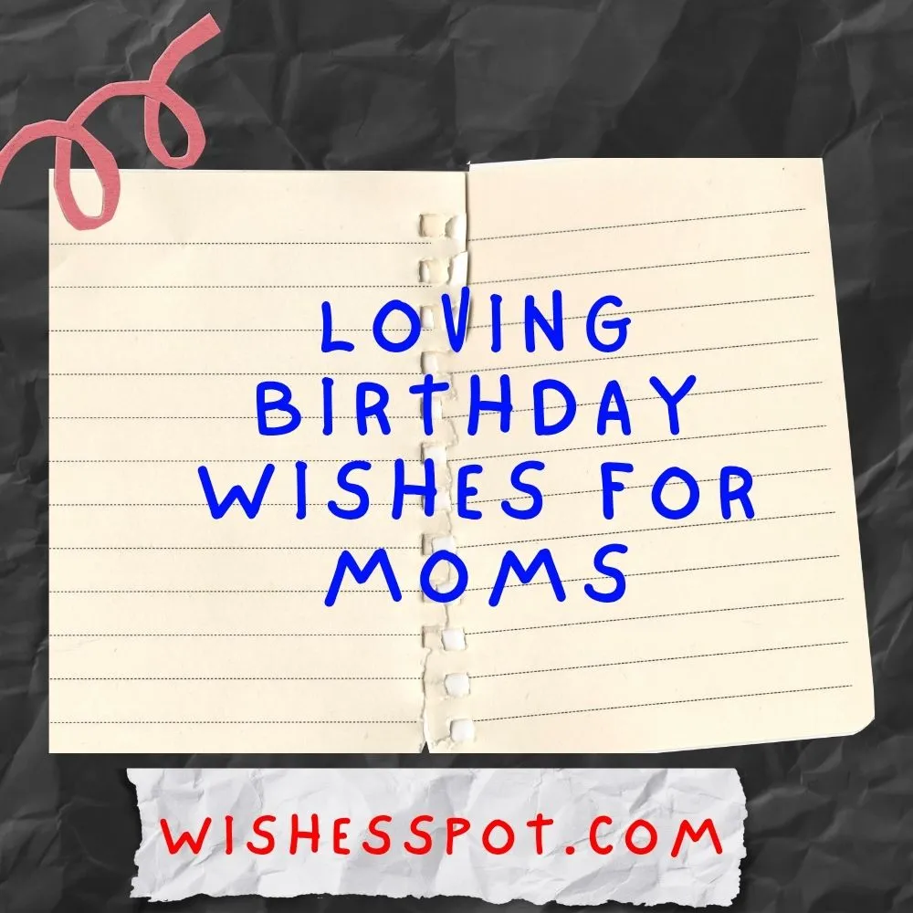 Loving Birthday Wishes for Moms