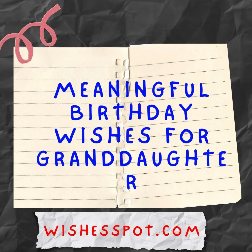 Meaningful Birthday Wishes For Granddaughter