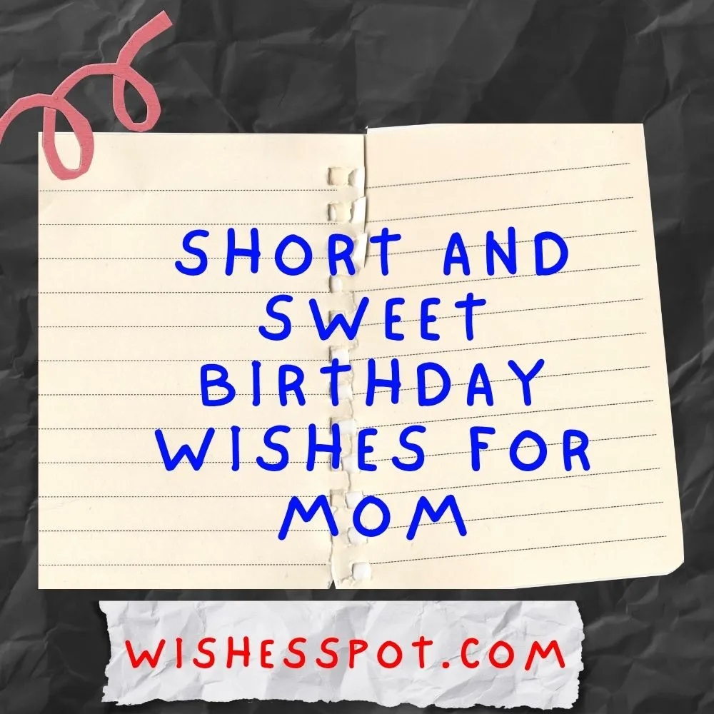 Short and Sweet Birthday Wishes for Mom