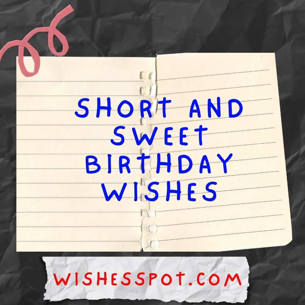 Short and Sweet Birthday Wishes