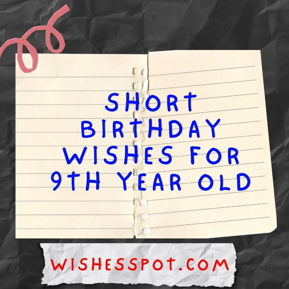 Short Birthday Wishes for 9th Year Old
