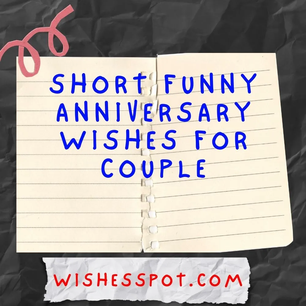 Short Funny Anniversary Wishes For Couple