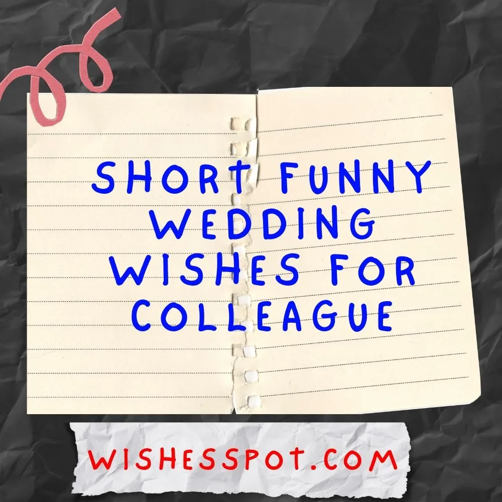 Short Funny Wedding Wishes for Colleague